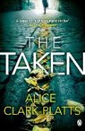 The Taken - Alice Clark-Platts - 9780718181109
