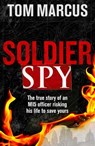 Soldier Spy - MARCUS,  Tom - 9780718184841