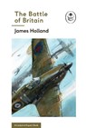 The Battle of Britain: Book 2 of the Ladybird Expert History of the Second World War - James Holland - 9780718186296
