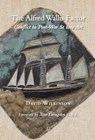 The Alfred Wallis Factor - David Wilkinson - 9780718845933