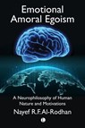 Emotional Amoral Egoism - Nayef Al-Rodhan - 9780718848347