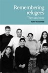 Remembering Refugees - Tony Kushner - 9780719068836
