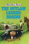 The Outlaw Legend Begins - Saran Essex - 9780719826986