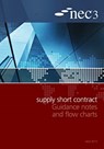 NEC3 Supply Short Contract Guidance Notes and Flow Charts - NEC - 9780727759351