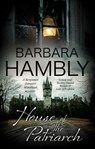 House of the Patriarch - Barbara Hambly - 9780727889904