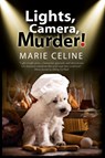 Lights, Camera, Murder! - Marie Celine - 9780727895196