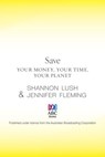 Save: Your money, your time, your planet - Shannon Lush ; Jennifer Fleming - 9780730495895
