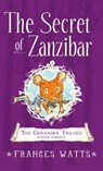 The Secret of Zanzibar: Gerander Trilogy Book 3 - Frances Watts - 9780730499350