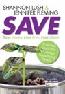 Save - Shannon Lush ; Jennifer Fleming - 9780733324444