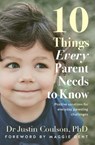 10 Things Every Parent Needs to Know - COULSON,  Justin - 9780733338724