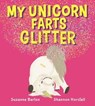 My Unicorn Farts Glitter - Suzanne Barton - 9780734418715