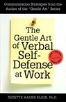 The Gentle Art of Verbal Self Defense at Work - Suzette Haden Elgin - 9780735200890
