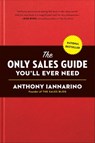 The Only Sales Guide You'll Ever Need - Anthony Iannarino - 9780735211681