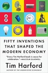 Harford, T: Fifty Inventions That Shaped the Modern Economy - Tim Harford - 9780735216143
