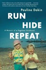 RUN HIDE REPEAT - Pauline Dakin - 9780735233225