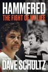 Hammered - Dave Schultz ; Dan Robson ; Bernie Parent - 9780735247017