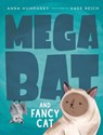 Megabat and Fancy Cat - Anna Humphrey ; Kass Reich - 9780735267114