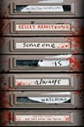 Someone Is Always Watching - Kelley Armstrong - 9780735270947