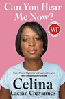 Can You Hear Me Now? - CAESAR-CHAVANNES,  Celina - 9780735279599