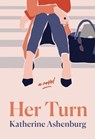 Her Turn - ASHENBURG,  Katherine - 9780735280762