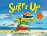 Surf's Up! - Kwame Alexander ; Daniel Miyares - 9780735846579