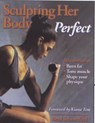 Sculpting Her Body Perfect - SCHOENFELD,  Brad - 9780736001540