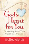 God's Heart for You - GERTH,  Holley - 9780736938556