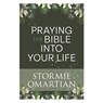 Praying the Bible into Your Life - Stormie Omartian - 9780736947732