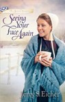 Seeing Your Face Again - Jerry S. Eicher - 9780736955133