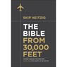 The Bible from 30,000 Feet - Skip Heitzig - 9780736970297