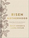 Risen Motherhood (Deluxe Edition) - Emily A. Jensen ; Laura Wifler - 9780736986342