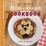 My First Homestead Cookbook - Lana Stenner - 9780736991919