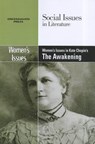 Women's Issues in Kate Chopin's the Awakening - Dedria Bryfonski - 9780737758207