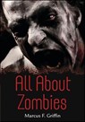 All About Zombies - Marcus F. Griffin - 9780738732817