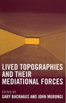 Lived Topographies - Gary Backhaus ; John Murungi - 9780739105764