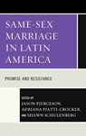 Same-Sex Marriage in Latin America - Jason Pierceson ; Adriana Piatti-Crocker ; Shawn Schulenberg - 9780739167021