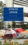 Getting Past Capitalism - Cynthia Kaufman - 9780739172803