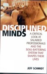 Disciplined Minds - Jeff Schmidt - 9780742516854