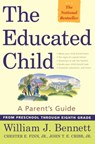 The Educated Child - Chester E. Finn, Jr. ; John T. E. Cribb, Jr. ; William J. Bennett - 9780743200912