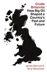 Crude Britannia - James Marriott ; Terry Macalister - 9780745341095