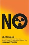 No To Nuclear - Linda Pentz Gunter - 9780745352107