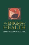 The Enigma of Health - Hans-Georg (University of Heidelberg) Gadamer - 9780745615943