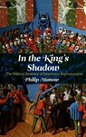 In the King's Shadow - Philip (University of Konstanz) Manow - 9780745647678
