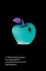 Is Technology Good for Education? - Neil (Monash University Selwyn - 9780745696478