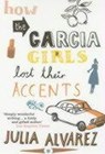 How the Garcia Girls Lost Their Accents - Julia Alvarez - 9780747572657