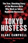 Tokyo Hostess - Clare Campbell - 9780748112081