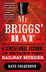 Mr Briggs' Hat - Kate Colquhoun - 9780748115679