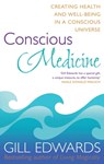 Conscious Medicine - Gill Edwards - 9780748117932