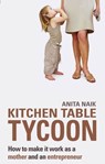 Kitchen Table Tycoon - Anita Naik - 9780748117994