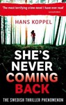 She's Never Coming Back - Hans Koppel - 9780748129034